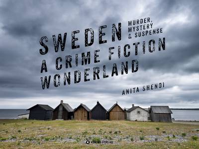 Sweden : a crime fiction wonderland