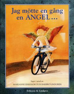 Jag mötte en gång en ängel : sagor