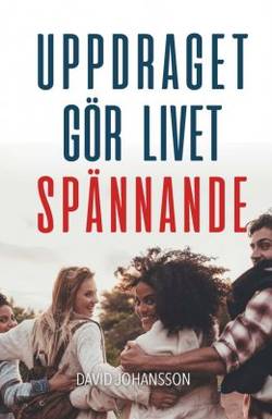 Uppdraget gör livet spännande