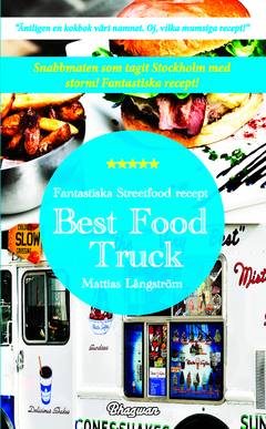 Best Food Truck : Fantastiska Streetfood recept