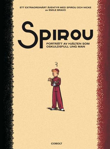 Spirou. Porträtt av hjälten som oskuldsfull ung man