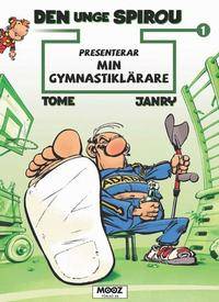 Den unge Spirou presenterar. Min gymnastiklärare