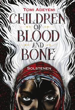 Children of blood and bone. Solstenen