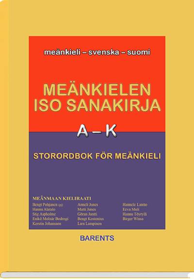 Storordbok för meänkieli A-K / Meänkielen iso Sanakirja A-K