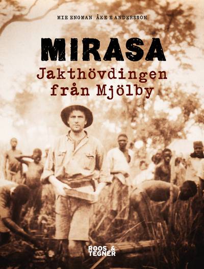 Mirasa : jakthövdingen från Mjölby