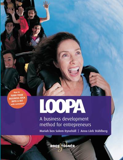 Loopa : a business development method for entrepreneurs