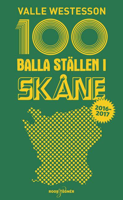 100 balla ställen i Skåne 2016-2017