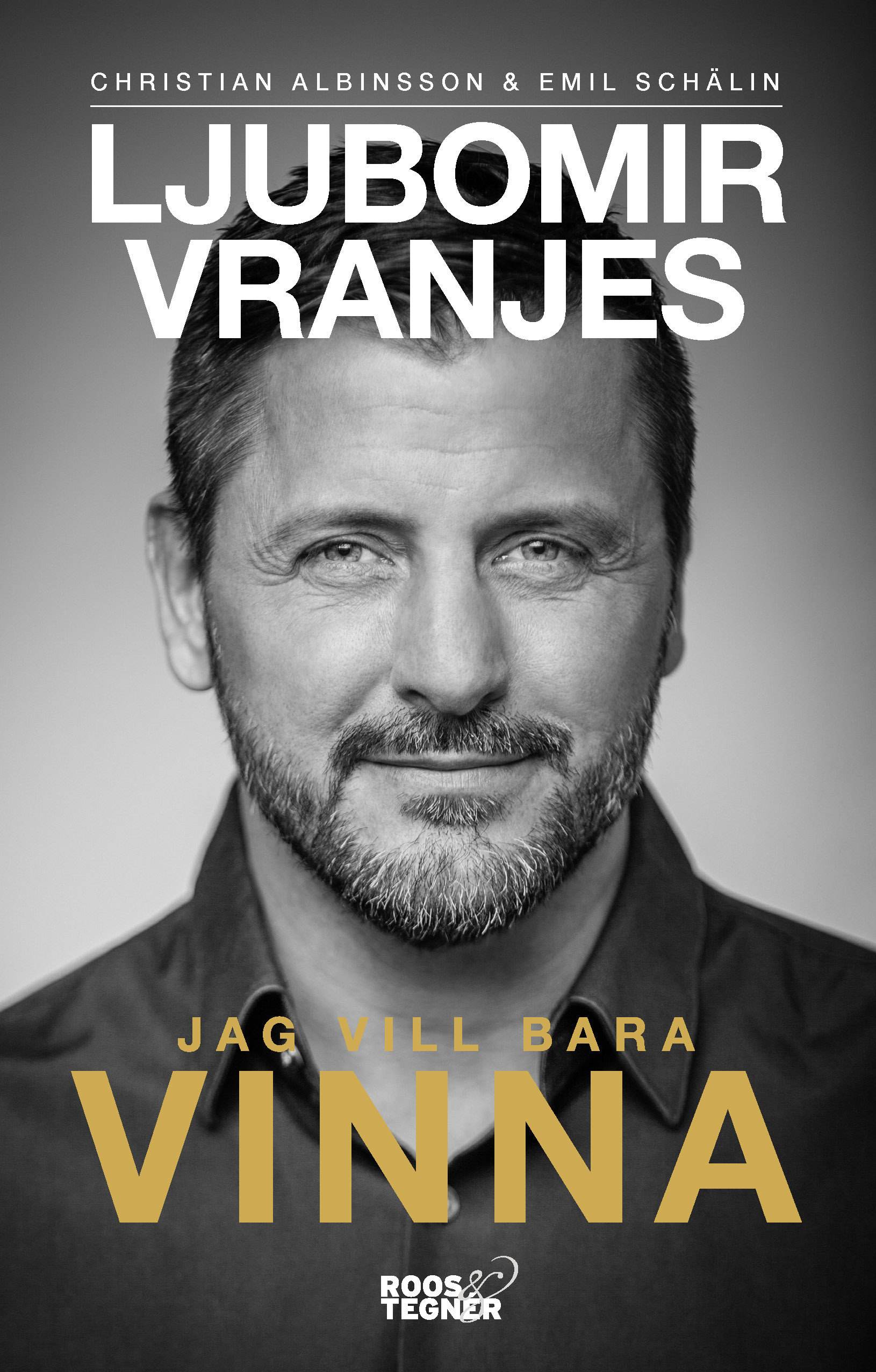 Ljubomir Vranjes : jag vill bara vinna