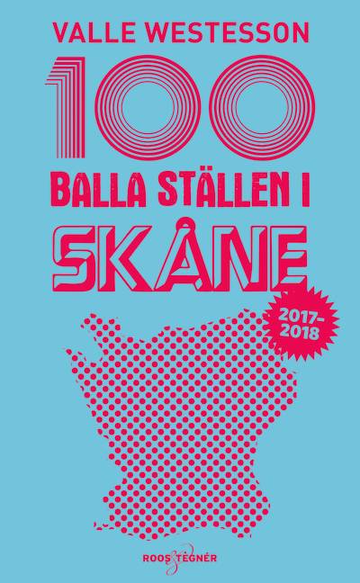 100 balla ställen i Skåne 2017-2018
