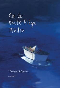 Om du skulle fråga Micha