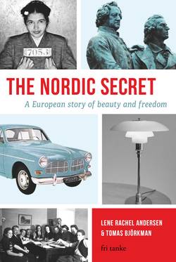 The Nordic Secret : A European Story of Beauty and Freedom