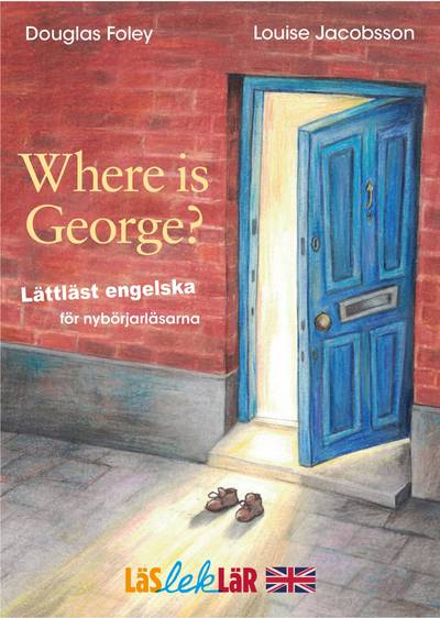 Where is George? : lättläst engelska för nybörjarläsarna