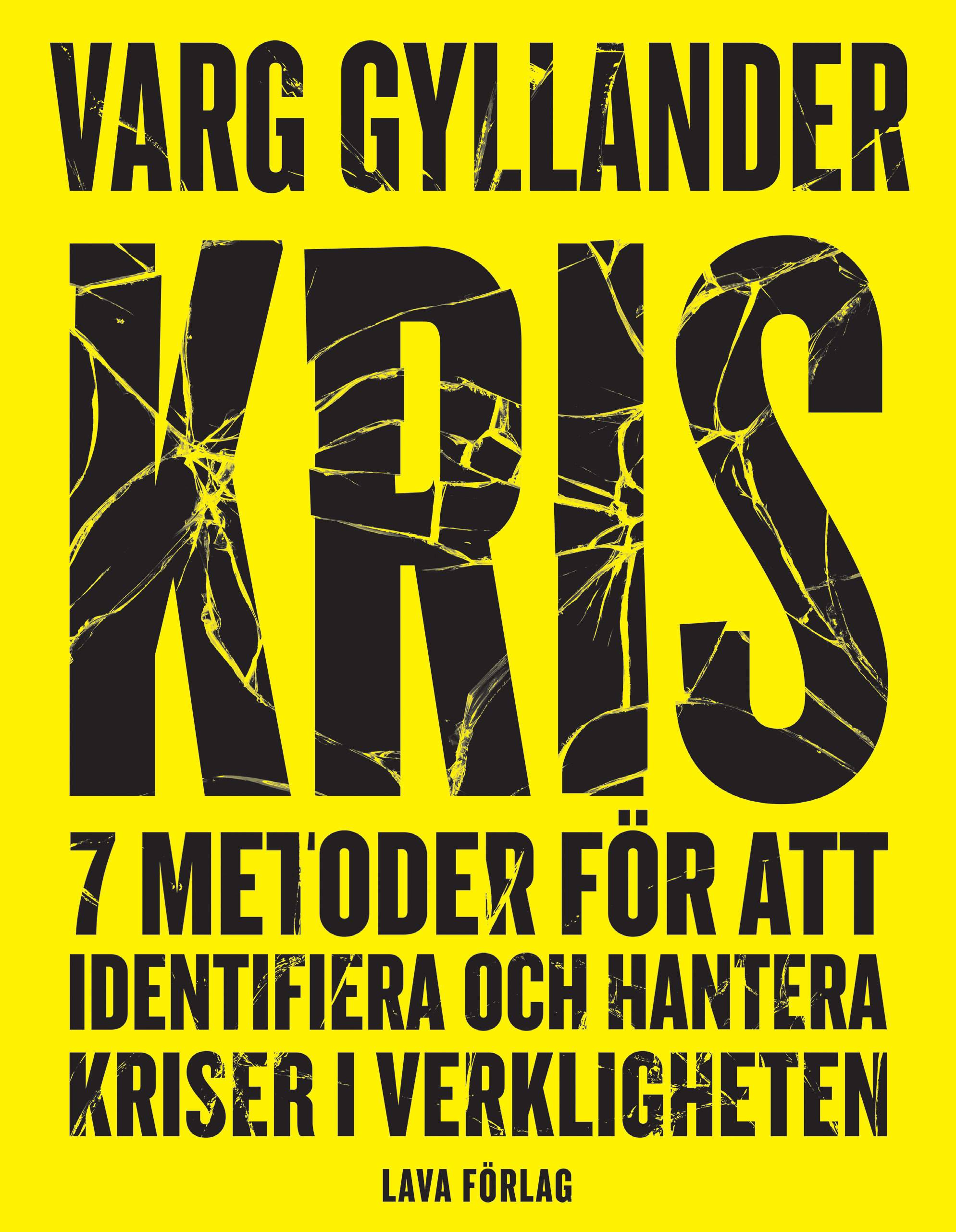 Kris : 7 metoder för att identifiera och hantera kriser i verkligheten