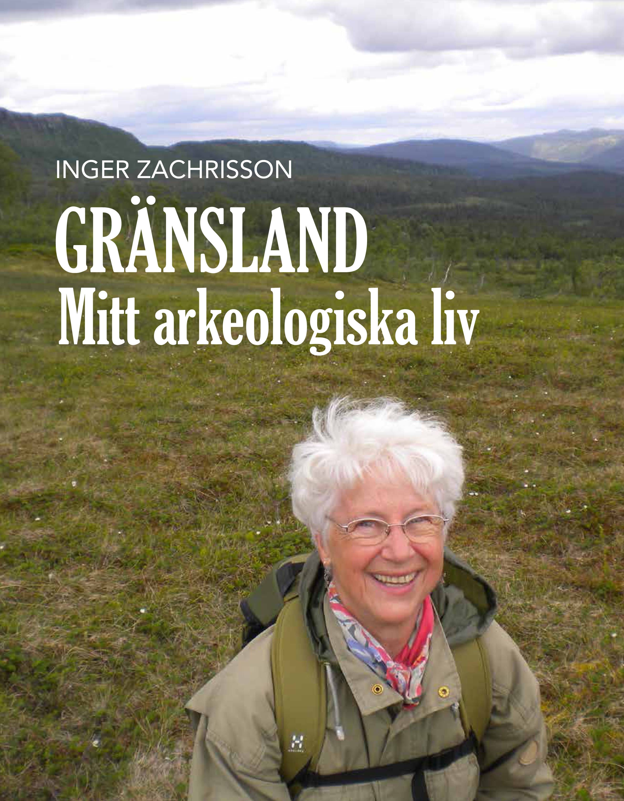 Gränsland : mitt arkeologiska liv