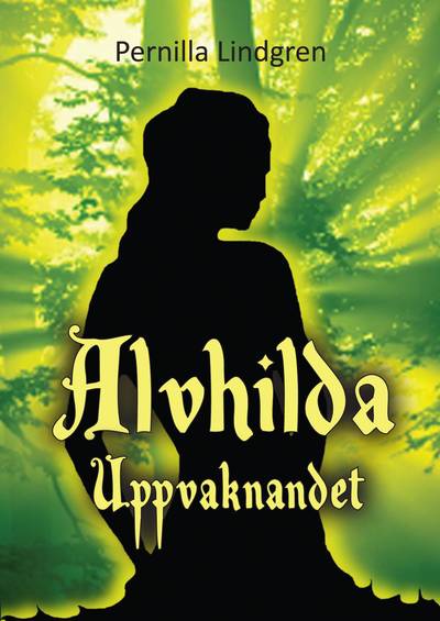 Alvhilda. Uppvaknandet