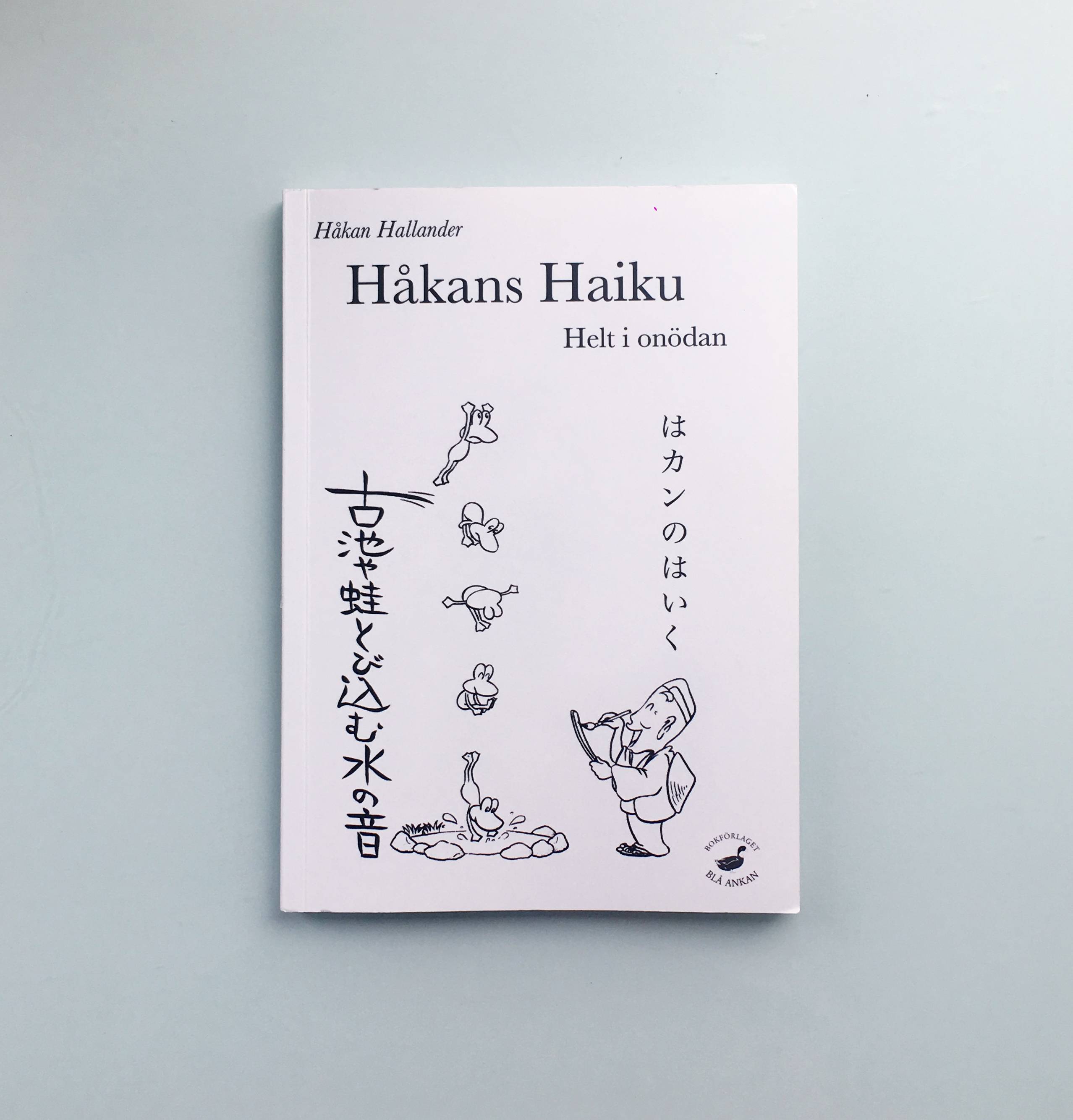 Håkans haiku : helt i onödan