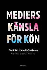 Mediers känsla för kön : feministisk medieforskning