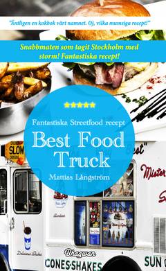 Best food truck : fantastiska streetfood recept