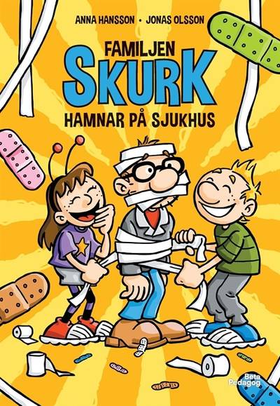 Familjen Skurk hamnar på sjukhus