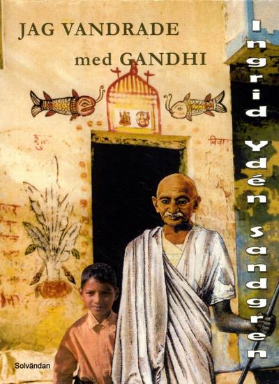 Jag vandrade med Gandhi