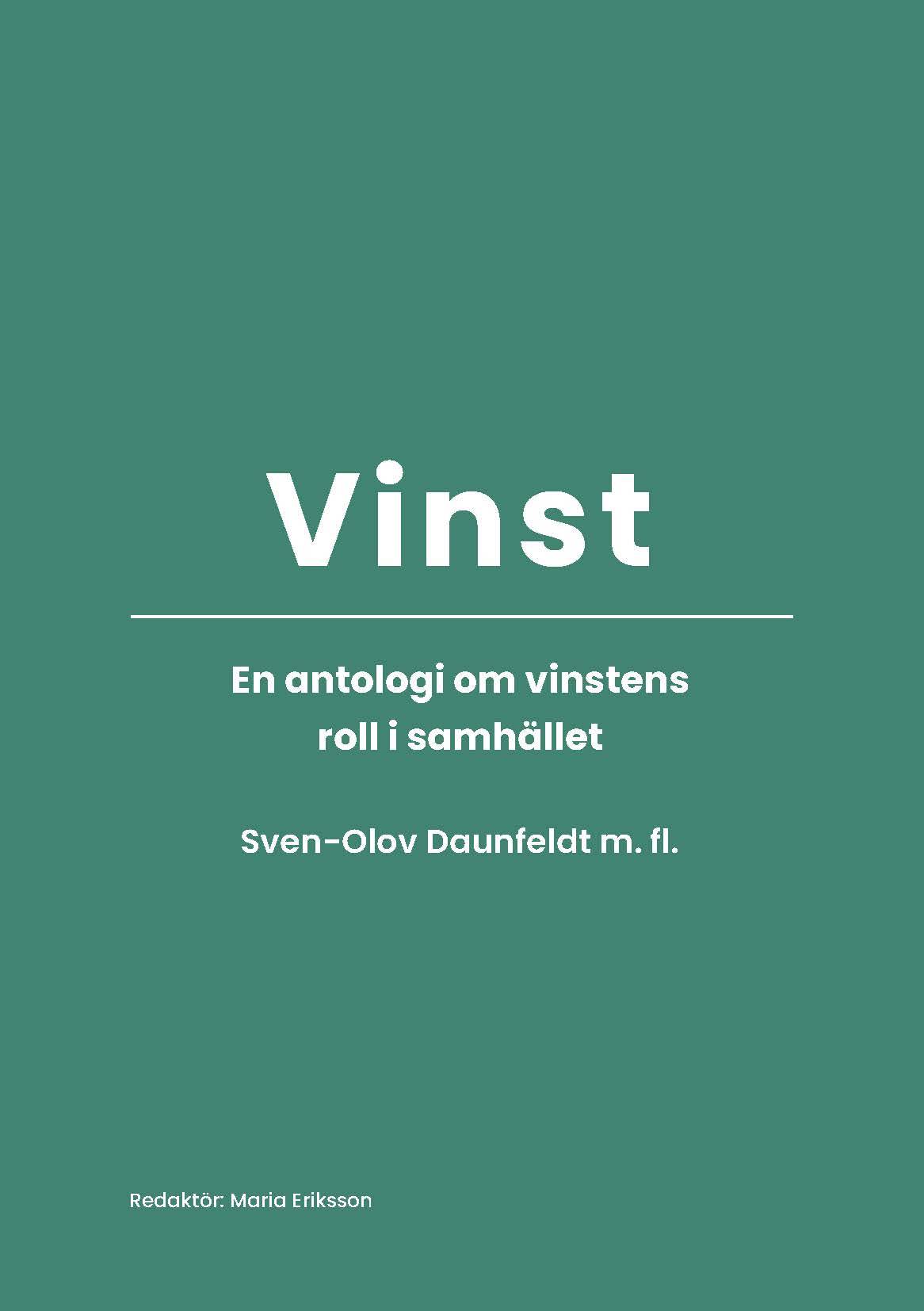 Vinst - en antologi om vinstens roll i samhället