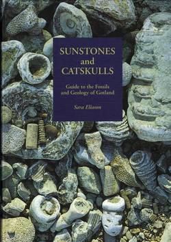 Sunstones and Catskulls. Guide to the Fossils and Geology of Gotland