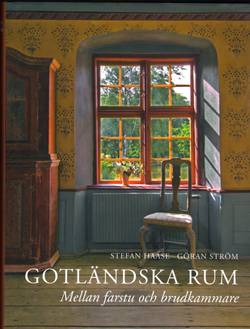 Gotländska rum. Mellan farstu och brudkammare