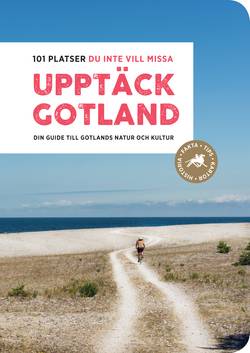 Upptäck Gotland – 101 platser du inte vill missa