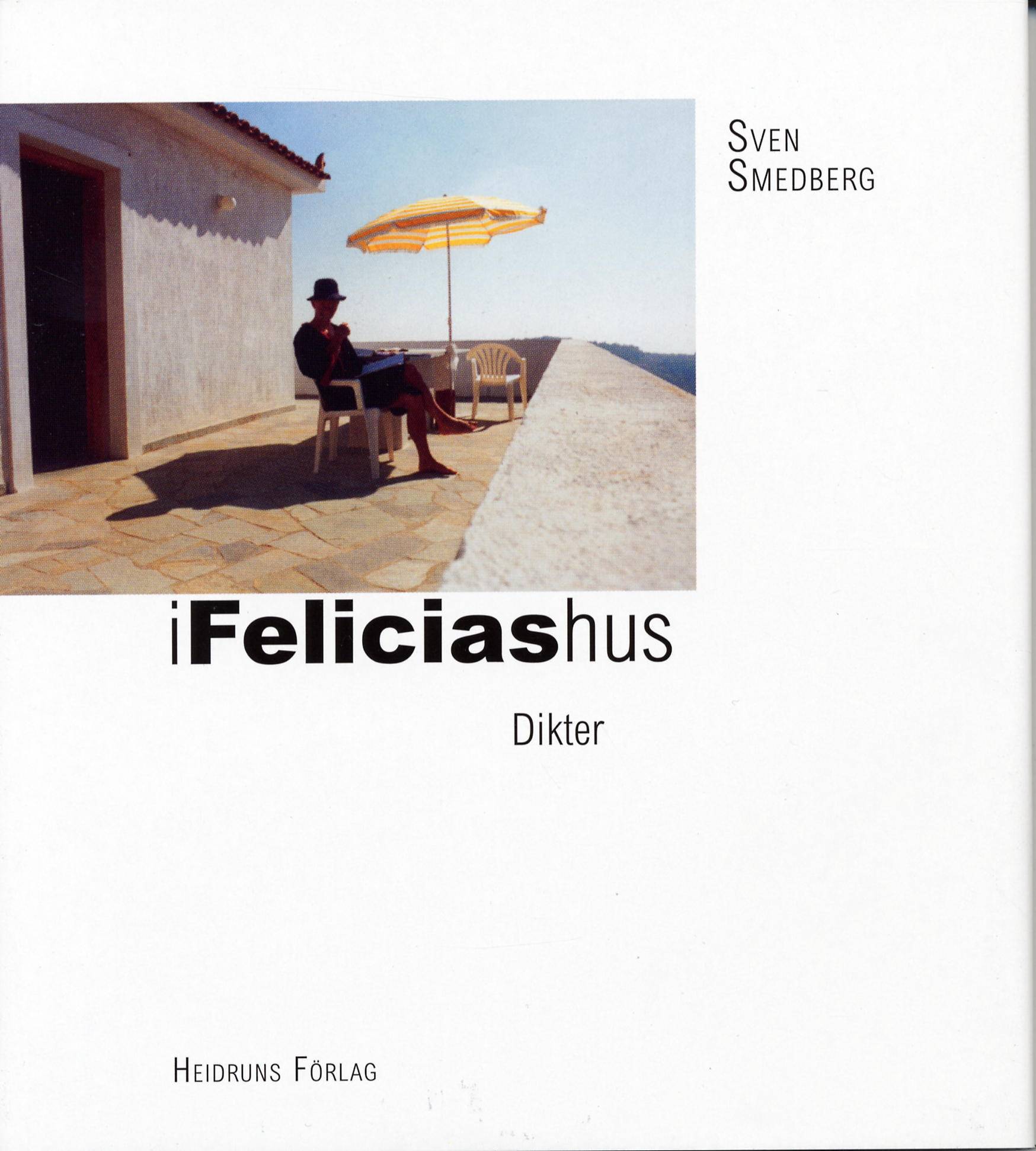 I Felicias hus : dikter
