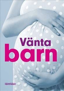 Vänta barn (lättläst)