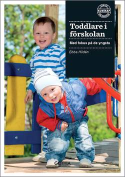 Toddlare i förskolan : med fokus på de yngsta