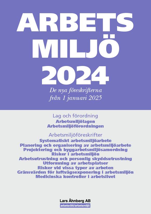 Arbetsmiljö 2024 Specialutgåva : de nya föreskrifterna från 1 januari 2025