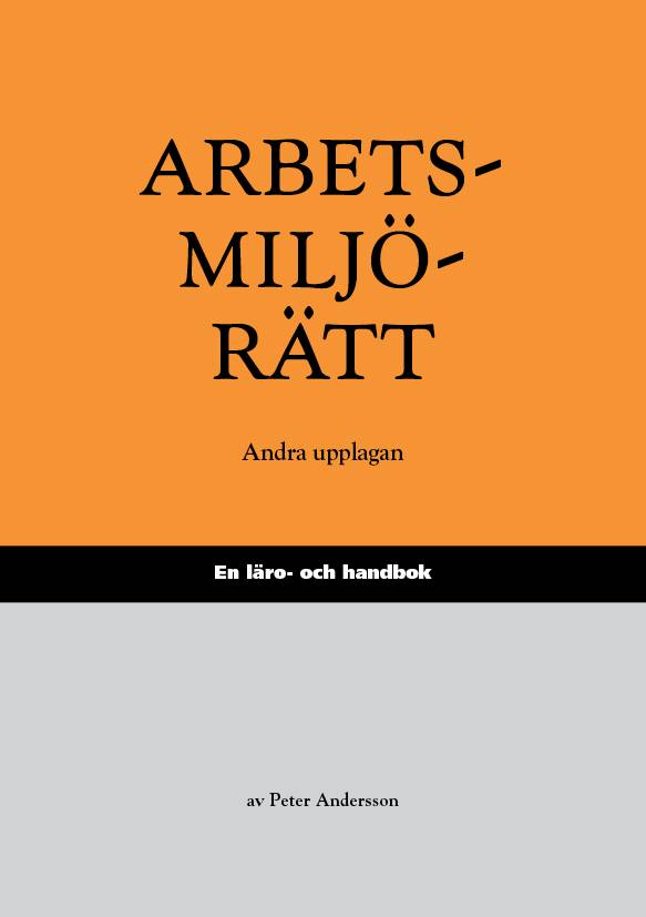 Arbetsmiljörätt : en läro- och handbok