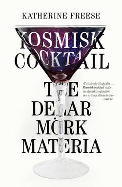 Kosmisk cocktail : Tre delar mörk materia