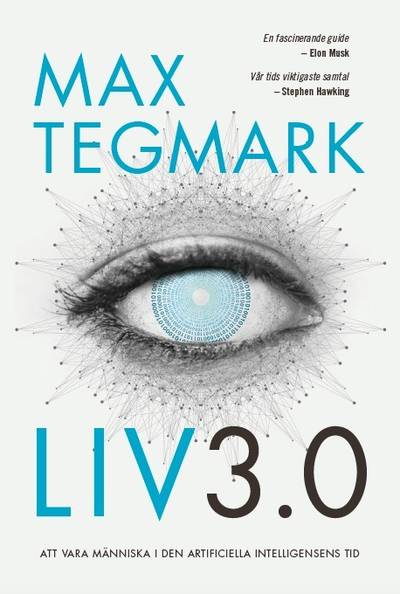 Liv 3.0 : att vara människa i den artificiella intelligensens tid