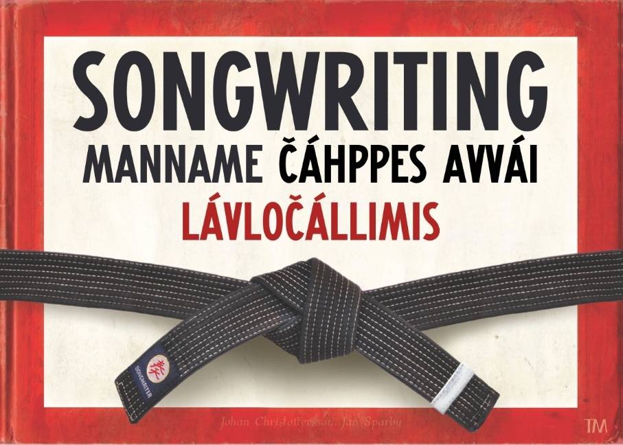 Songwriting, manname cáhppes avvái lávlocállimis : Songwriting, manname cáh