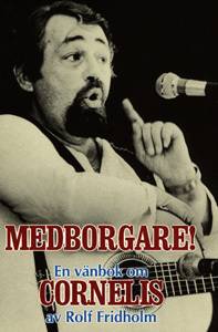 Medborgare! : vänbok om Cornelis Vreeswijk