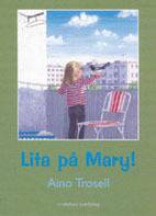 Lita på Mary!