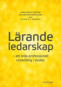 Lärande ledarskap : att leda professionell utveckling i skolan