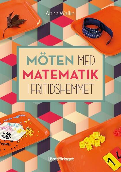 Möten med matematik i fritidshemmet