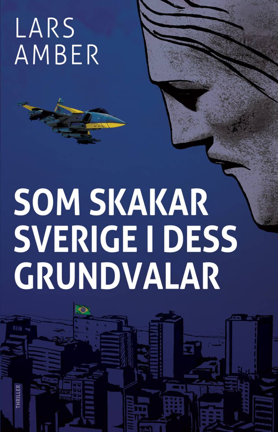 Som skakar Sverige i dess grundvalar