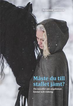 Måste du till stallet jämt?