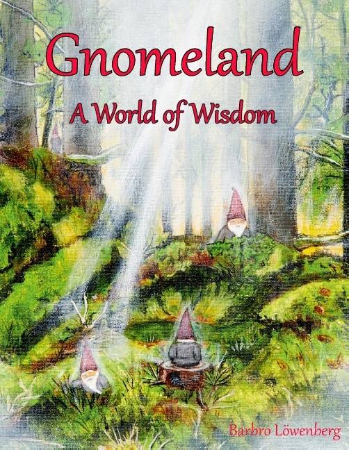Gnomeland : A World of Wisdom