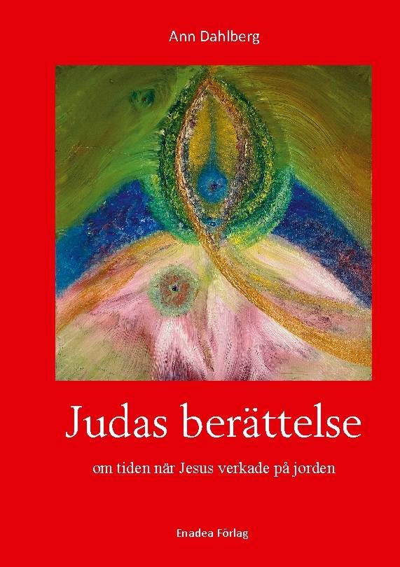 Judas berättelse : om tiden när Jesus verkade på jorden