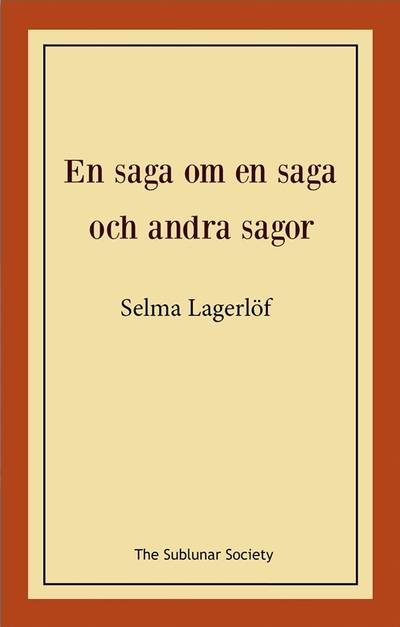 En saga om en saga och andra sagor