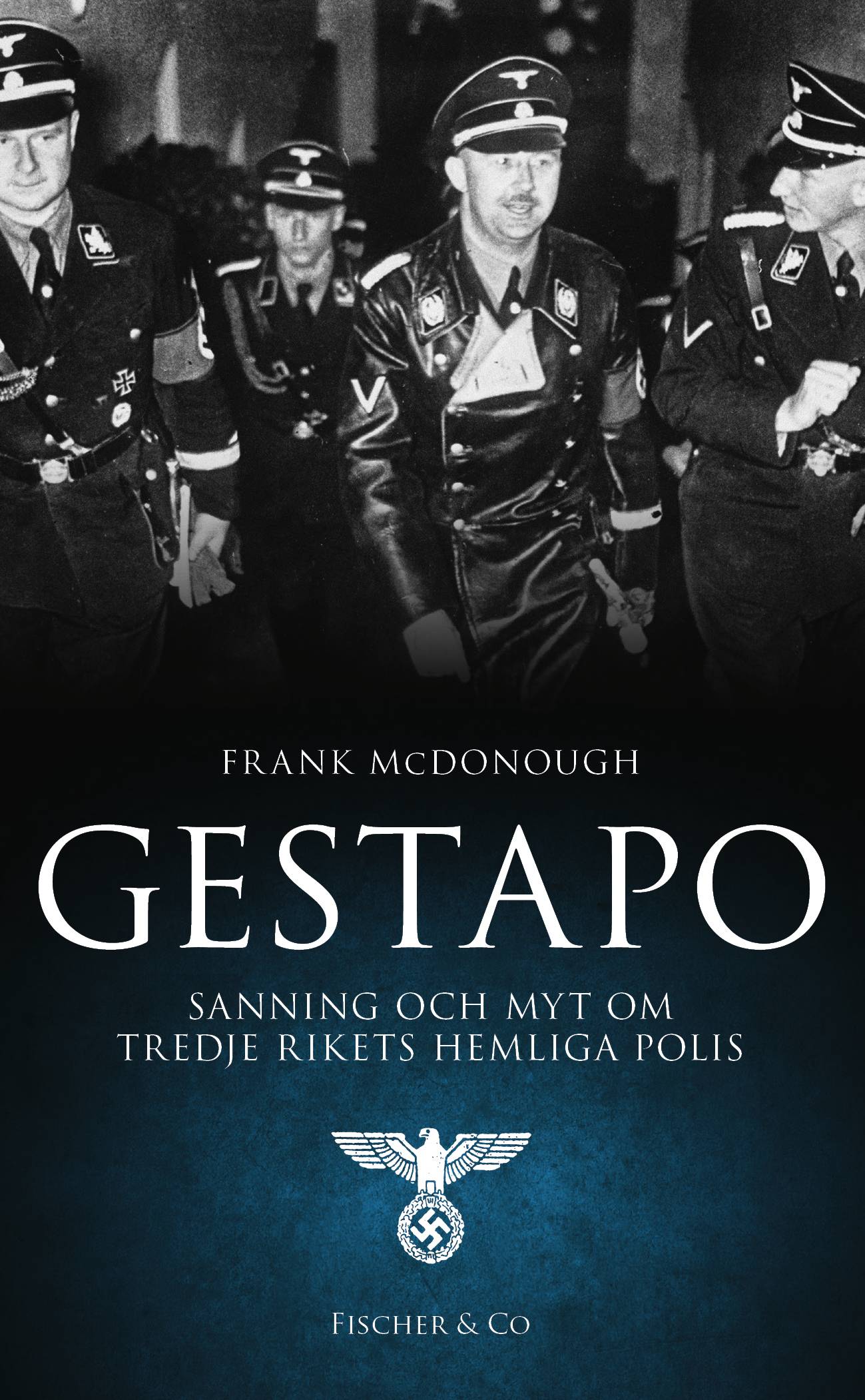 Gestapo : Sanning och myt om Tredje rikets hemliga polis