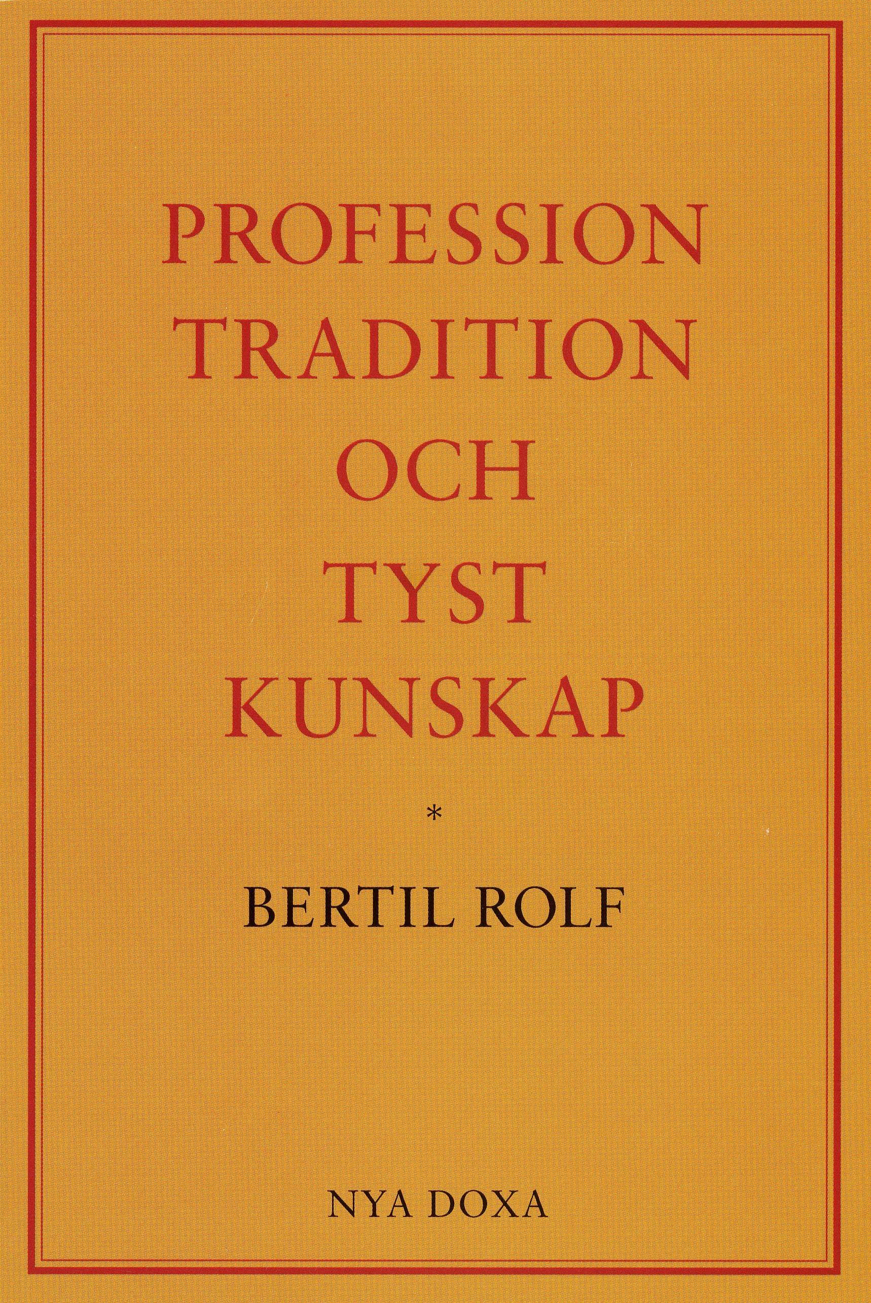 Profession, tradition och tyst kunskap