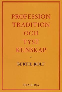 Profession, tradition och tyst kunskap