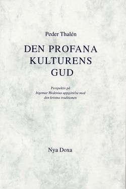 Den profana kulturens Gud - Perspektiv på Ingemar Hedenius uppgörelse med d