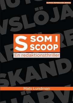 S som i scoop : en redaktionsthriller